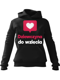 Bluza Damska z kapturem Dziewczyna do Wzięcia Czarna - Modna Odzież z Nadrukami ?