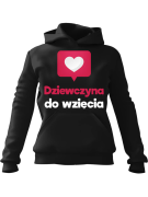Bluza Damska z kapturem Dziewczyna do Wzięcia Czarna - Modna Odzież z Nadrukami ?