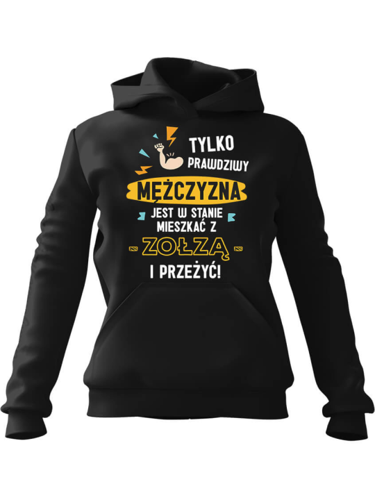 Bluza Męska z kapturem Tylko Prawdziwy Mężczyzna Czarna - Śmieszne gadżety z Nadrukami ?
