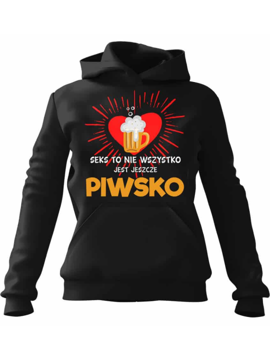 Bluza Męska z kapturem Seks to nie wszystko, Jest jeszcze piwsko Czarna - Śmieszne T-Shirty z Nadrukami ?