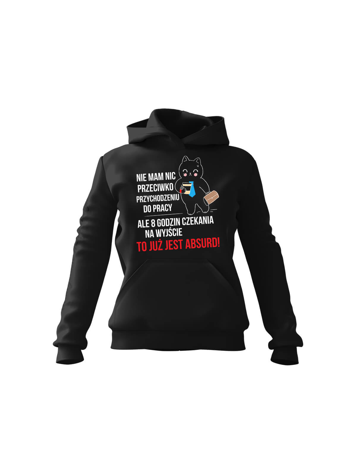 Bluza Męska z kapturem Osiem godzin w pracy Czarna - Śmieszne T-Shirty z Nadrukami ? Bluza Męska z kapturem Osiem godzin w pracy Czarna - Śmieszne T-Shirty z Nadrukami ?