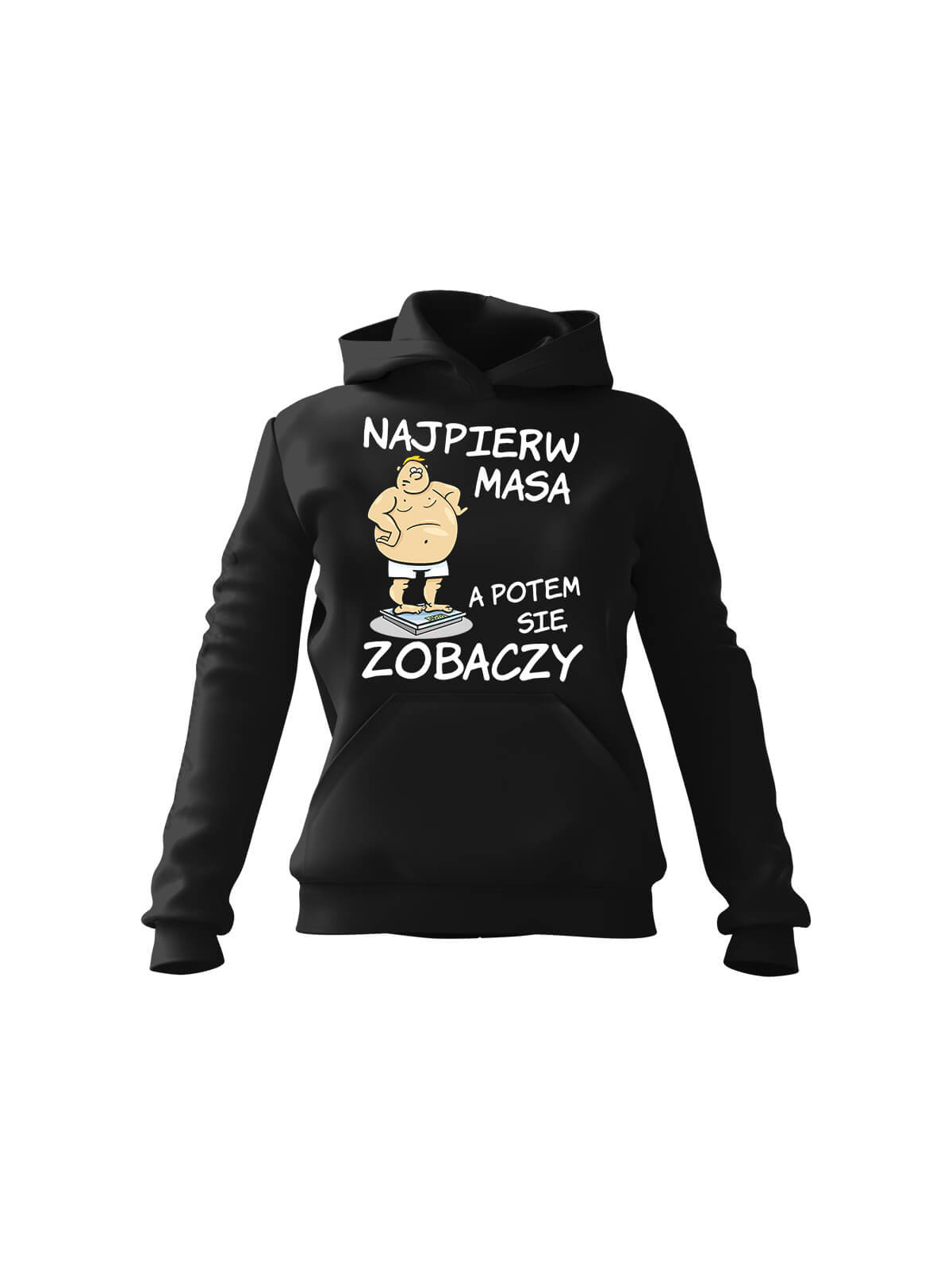 Bluza Męska z kapturem Najpierw Masa Czarna - Śmieszne T-Shirty z Nadrukami ?