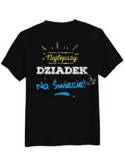 Najlepszy Dziadek na Świecie - Koszulka na Dzień Dziadka z Nadrukiem. T-shirt na Urodziny ⋆ HiPanda.pl