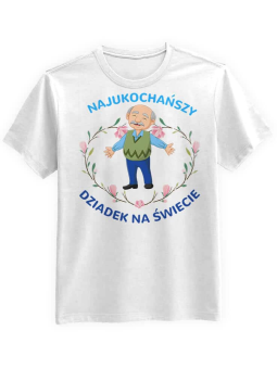 Koszulka Koszulka Męska Najukochańszy dziadek na świecie Biała - Prezent na Dzień Dziadka ?
