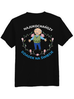 Koszulka Koszulka Męska Najukochańszy dziadek na świecie Czarna - Prezent na Dzień Dziadka ?