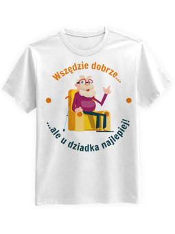 Koszulka Koszulka Męska U Dziadka Najlepiej Biała - Prezent na Dzień Dziadka ?