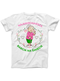 Koszulka Koszulka Damska Najukochańsza babcia na świecie Biała - Śmieszne T-Shirty z Nadrukami ?