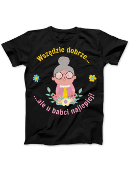 Koszulka Koszulka Damska U Babci Najlepiej Czarna - Prezent na Dzień Babci ?