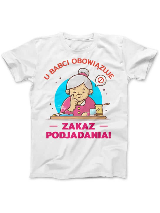 Koszulka Koszulka Damska Zakaz Podjadania Biała - Prezent na Dzień Babci ?
