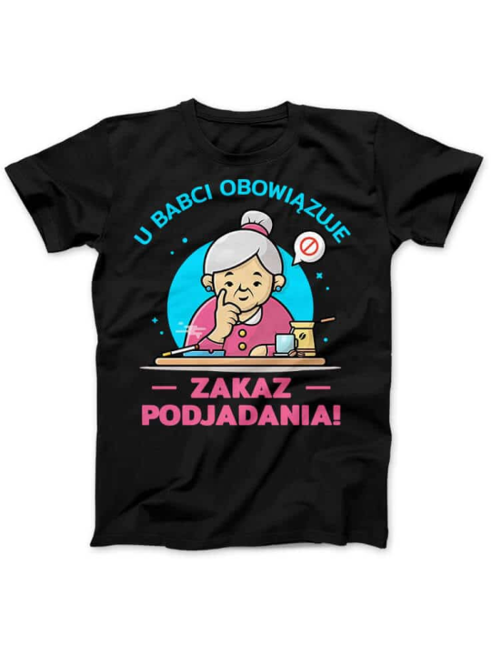 Koszulka Koszulka Damska Zakaz Podjadania Czarna - Prezent na Dzień Babci ?