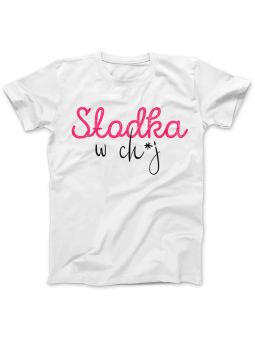 Koszulka Koszulka Damska Słodka w ch*j Biała - Śmieszne T-Shirty z Nadrukami ?