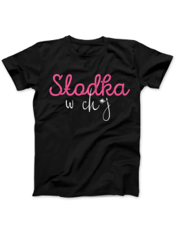 Koszulka Koszulka Damska Słodka w ch*j Czarna - Śmieszne T-Shirty z Nadrukami ?