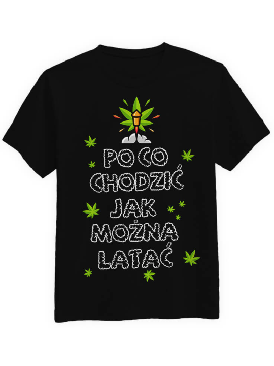 Koszulka Koszulka Męska Po co chodzić Jak można latać Czarna - Śmieszne T-Shirty z Nadrukami ?