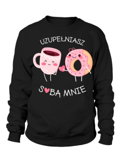 Bluza Damska Uzupełniasz sobą mnie - Prezent na Walentynki dla Zakochanych ?