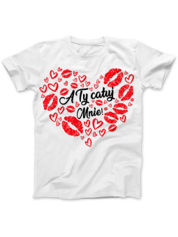 Koszulka Koszulka Damska A Ty Całuj Mnie Biała - Prezent na Walentynki dla Zakochanych ?