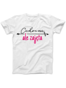 Koszulka Koszulka Damska Cudowna ale zajęta Biała - Śmieszne T-Shirty z Nadrukami ?
