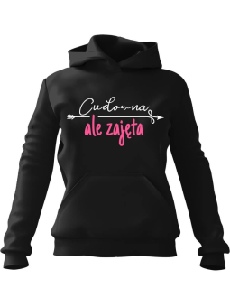 Bluza Damska z kapturem Cudowna ale zajęta Czarna - Modna Odzież z Nadrukami ?