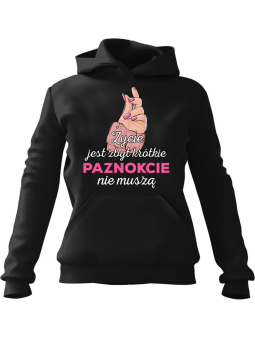 Bluza Damska z kapturem Życie jest zbyt krótkie, paznokcie nie muszą Czarna - Modna Odzież z Nadrukami ?