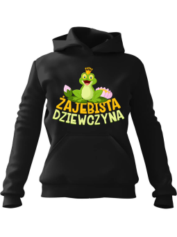 Bluza Damska z kapturem Żajebista Dziewczyna Czarna - Modna Odzież z Nadrukami ?