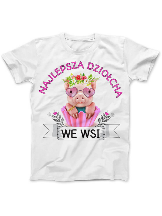 Najlepsza Dziołcha we Wsi - T- shirt z Nadrukiem ⋆ HiPanda.pl