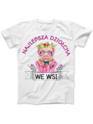 Najlepsza Dziołcha we Wsi - T- shirt z Nadrukiem ⋆ HiPanda.pl