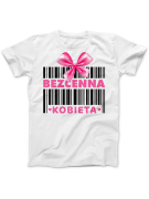 Koszulka Koszulka Damska Bezcenna Kobieta Biała - Śmieszne T-Shirty z Nadrukami ?