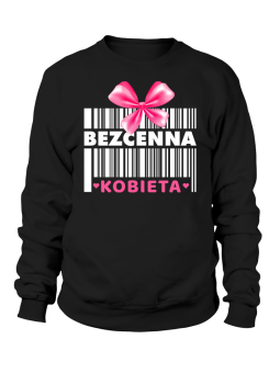 Bluza Damska Bezcenna Kobieta - Śmieszne T-Shirty z Nadrukami ?
