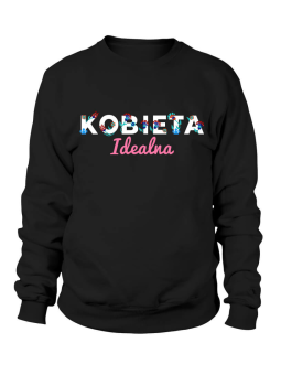 Bluza Damska Kobieta Idealna - Śmieszne T-Shirty z Nadrukami ?