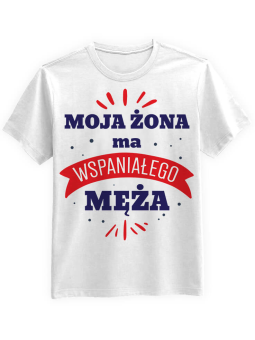 Koszulka Koszulka Męska Moja Żona ma Wspaniałego Męża Biała - Śmieszne T-Shirty z Nadrukami ?