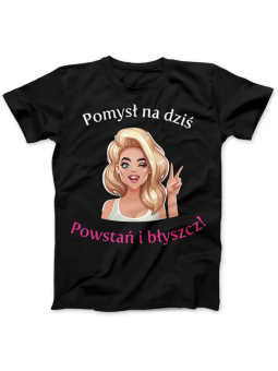 Koszulka Koszulka Damska Powstań i Błyszcz Czarna - Śmieszne T-Shirty z Nadrukami ?