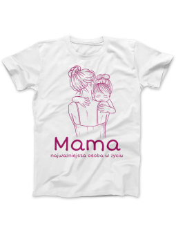 Koszulka Koszulka Damska Mama najważniejsza osoba w życiu Biała - Śmieszne T-Shirty z Nadrukami ?