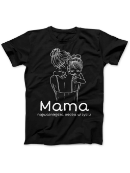 Koszulka Koszulka Damska Mama najważniejsza osoba w życiu Czarna - Śmieszne T-Shirty z Nadrukami ?