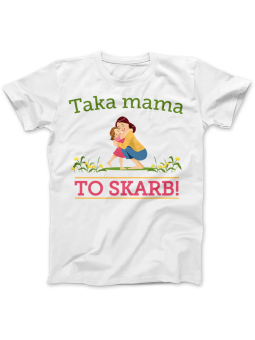 Koszulka Koszulka Damska Taka mama to skarb Biała - Śmieszne T-Shirty z Nadrukami ?