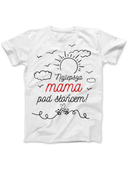 Koszulka Koszulka Damska Najlepsza mama pod słońcem Biała - Śmieszne T-Shirty z Nadrukami ?