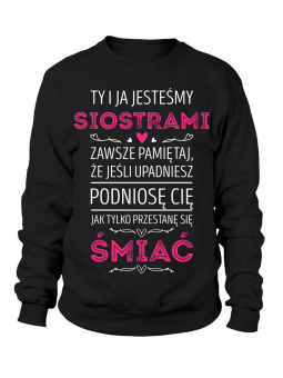 Bluza Damska Jesteśmy Siostrami - Śmieszne T-Shirty z Nadrukami ?