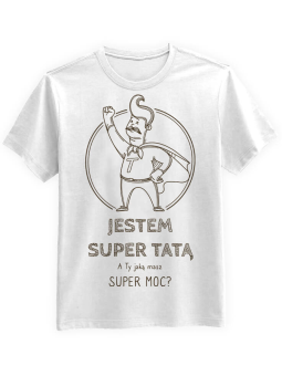 Koszulka Koszulka Męska Jestem Super Tatą Biała - Śmieszne T-Shirty z Nadrukami ?