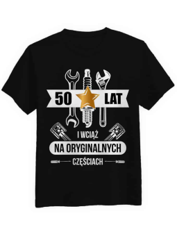 Koszulka Koszulka Męska Wciąż Na Oryginalnych Częściach [WYBIERZ WIEK] - Śmieszne T-Shirty z Nadrukami ?