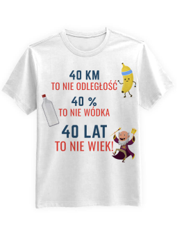 Koszulka Koszulka Męska 40 lat to nie wiek Biała - Śmieszne T-Shirty z Nadrukami ?