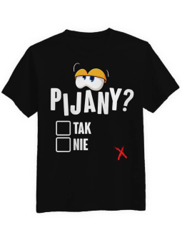 Koszulka Koszulka Męska Pijany czy nie Czarna - Śmieszne T-Shirty z Nadrukami ?