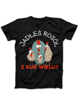 Koszulka Koszulka Damska Jadłeś Rosół z Kur wielu Czarna - Śmieszne T-Shirty z Nadrukami ?