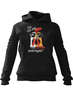 Bluza Męska z kapturem Co mi się na ptaka patrzysz Czarna - Śmieszne gadżety z Nadrukami ?