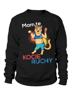 Bluza Damska Mam te kocie ruchy - Śmieszne T-Shirty z Nadrukami ?