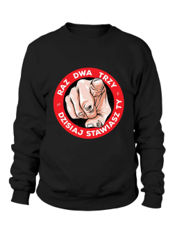 Bluza Męska Dzisiaj stawiasz Ty - Śmieszne T-Shirty z Nadrukami ?