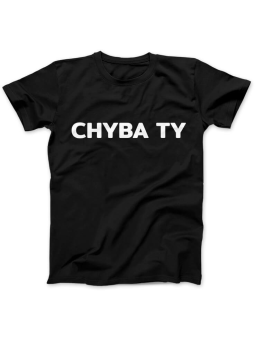 Koszulka Koszulka Damska Chyba Ty Czarna - Śmieszne T-Shirty z Nadrukami ?