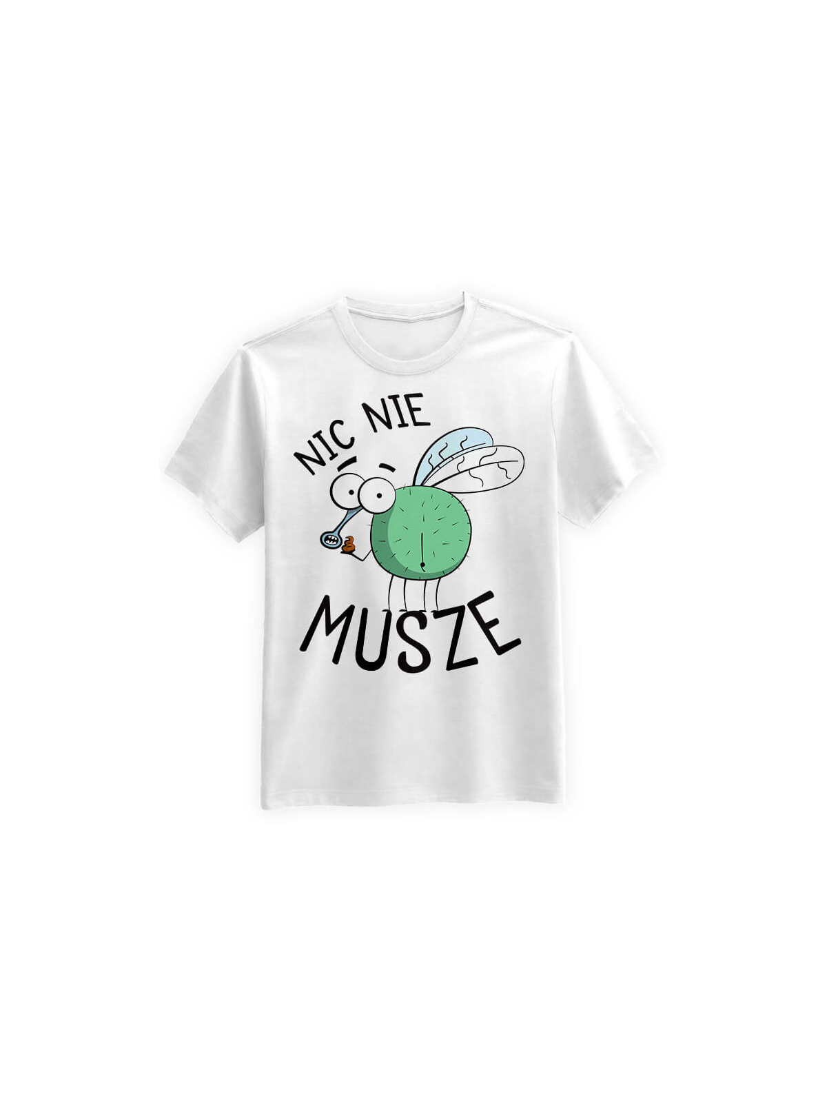 Koszulka Koszulka Męska Nic Nie Musze Biała - Śmieszne T-Shirty z Nadrukami ?