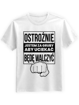 Koszulka Koszulka Męska Gruby będzie walczył Biała - Śmieszne T-Shirty z Nadrukami ?