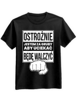 Koszulka Koszulka Męska Gruby będzie walczył Czarna - Śmieszne T-Shirty z Nadrukami ?