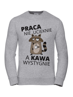 Bluza Męska Praca nie ucieknie, a kawa wystygnie - Śmieszne T-Shirty z Nadrukami ?