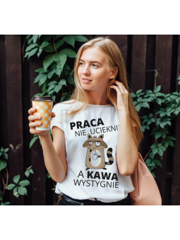 Koszulka Koszulka Damska Praca nie ucieknie, a kawa wystygnie Biała - Śmieszne T-Shirty z Nadrukami ?