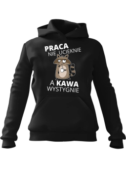 Bluza Damska z kapturem Praca nie ucieknie, a kawa wystygnie Czarna - Modna Odzież z Nadrukami ?